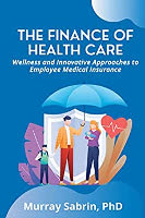 book cover of: The Finance of Health Care by Murray Sabrin